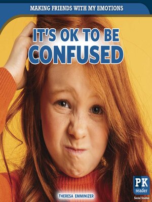 cover image of It's OK to Be Confused